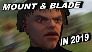 Mount And Blade In 2019
