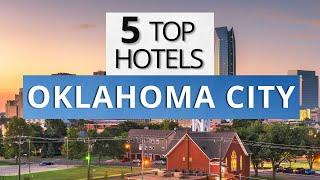 Top 5 Hotels in Oklahoma City Oklahoma Best Hotel Recommendations