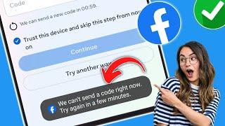 How to Fix We Cant Send A Code Right Now on Facebook