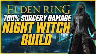 700% Increased Sorcery Damage  Night Witch Elden Ring Build Guide NG+