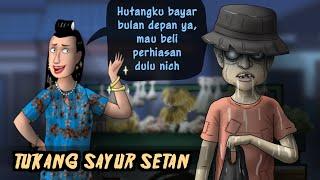 Tukang Sayur Setan menghantui Ibu2 suka hutang #HORORMISTERI Kartun Hantu Animasi Horror