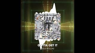 Fizzle Dolla$ - Gotta Get It