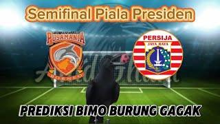 Semifinal Borneo fc VS Persija Piala Presiden Prediksi Bimo burung gagak