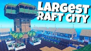 Building the Largest Raft City Ever - Raft Gameplay