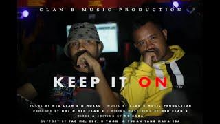 Neo Clan B Keep It On ft. Mokko Official Music Video