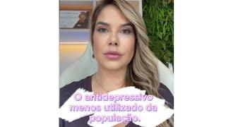 Vc conhece o Antidepressivo menos utilizado?