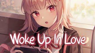 「Nightcore」 Woke Up In Love - Kygo Gryffin & Calum Scott  Lyrics