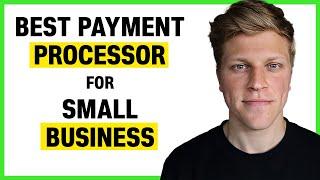 Best Payment Processor for Small Business 2024