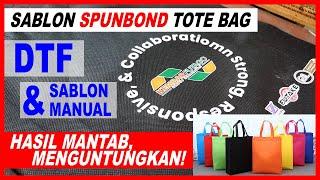 Cara Sablon Manual dan DTF pada Spunbond Tote Bag  Goodie Bag