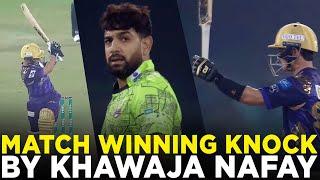 Match Winning Knock By Khawaja Nafay  Lahore Qalandars vs Quetta Gladiators  HBL PSL 9  M2A1A