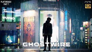 Ghostwire Tokyo Playthrough Part 7 4K60FPS PS5