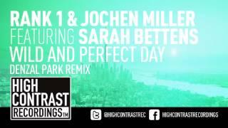 Rank 1 & Jochen Miller ft. Sarah Bettens - Wild And Perfect Day Denzal Park Remix  Preview