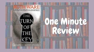 The Turn of the Key - One Minute Review