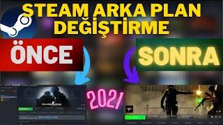  STEAM OYUN ARKA PLANI DEĞİŞTİRME