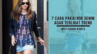 7 Cara Pakai Rok Denim Agar Terlihat Trend