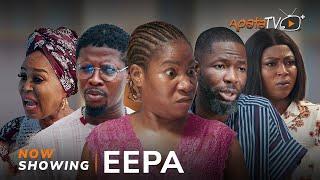 Eepa Yoruba Movie 2024 Drama Habeeb Alagbe Lola Idije Tope Aremu Bimbo Adebayo Rotimi Salami