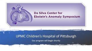 Da Silva Center for Ebsteins Anomaly Symposium  UPMC Childrens