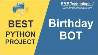 How to create Birthday Bot Software Project in Python  Free Download Project Source Code