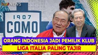 Bos Juventus dan Keluarga Berlusconi Kalah Tajir Orang Indonesia Pemilik Klub Terkaya Liga Italia