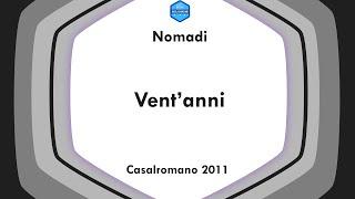 Nomadi - Casalromano 2011 - Ventanni