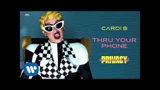 Cardi B - Thru Your Phone Official Audio