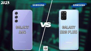 SAMSUNG A54 VS SAMSUNG S20 PLUS