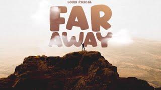 Louis Pascal - Far Away Official Audio feat. Vessel Chordrick