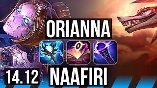 ORIANNA vs NAAFIRI MID  Legendary 700+ games 11410  NA Master  14.12