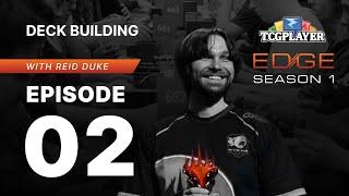 Deckbuilding - Edge Season 1 Episode 2