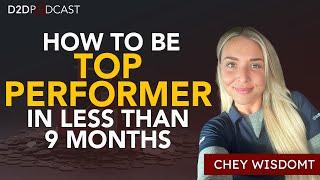 How to Be Top Performer in Less Than 9 Months  Chey Wisdom