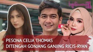 PESONA CELIA THOMAS ALIHKAN TEUKU RYAN DARI RIA RICIS