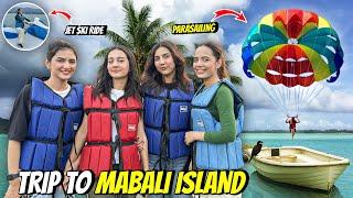 Trip to MABALI ISLANDFirst Time Jet Ski Ride Aur Parasailing Ki🪂Sistrology