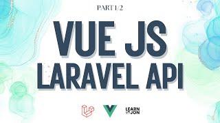 Vue.JS full-stack CRUD app with Laravel 11 API with Authentication course 2024  Part 12