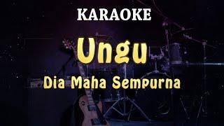 KARAOKE  Ungu - Dia Maha Sempurna