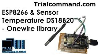 ESP8266 & Sensor Temperature DS18B20 - Onewire library - TrialCommand.com