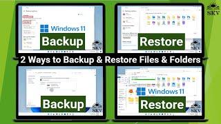 2 Easy Ways to Backup and Restore Windows 11 Files and Folders Without any Software Full Guide