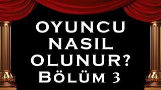 Oyuncu Nasıl Olunur? Bölüm 3  Zeliha Berksoy