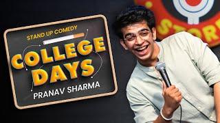 College Days - Stand Up Comedy ft. Pranav Sharma