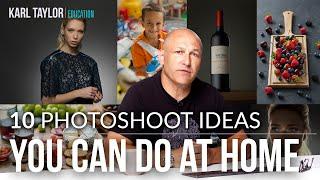 10 PHOTOSHOOT IDEAS that are EASY to try at home