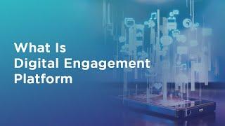 What Is Digital Engagement Platform