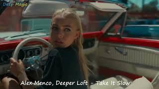 Alex Menco Deeper Loft - Take It Slow