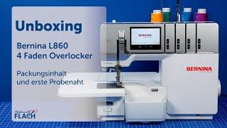 Bernina L 860  Overlock Maschine  Unboxing