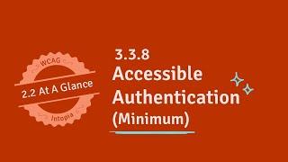 WCAG 2.2 At A Glance - 3.3.8 Accessible Authentication Minimum Level AA