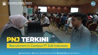  PNJ TERKINI  - Recruitment In Campus PT SLB Indonesia