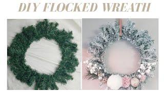 HOW TO MAKE A DOLLAR STORE WREATH LOOK EXPENSIVE  FLOCKED WREATH TUTORIAL  AFFORDABLE + EASY