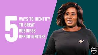 How to identify a business opportunity  5 Minute Entrepreneur