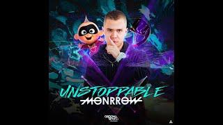 UNSTOPPABLE - MONRROW