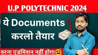 Up Polytechnic Admission Documents  Up Polytechnic Document list 2024  Up Polytechnic Counselling