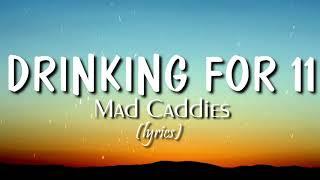 Drinking for 11 lyrics - Mad Caddies