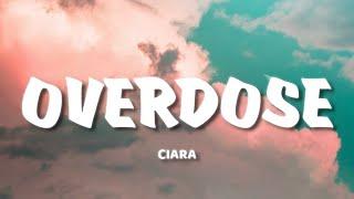 Ciara - Overdose Dave Luxe Remix Lyrics Got those sneaky eyes what you tryna hide